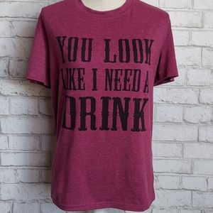 You Look Like I Need A Drink t-shirt